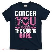 Cancer You Picked The Wrong Girl Breast Cancer Awareness T-Shirt thumb 0