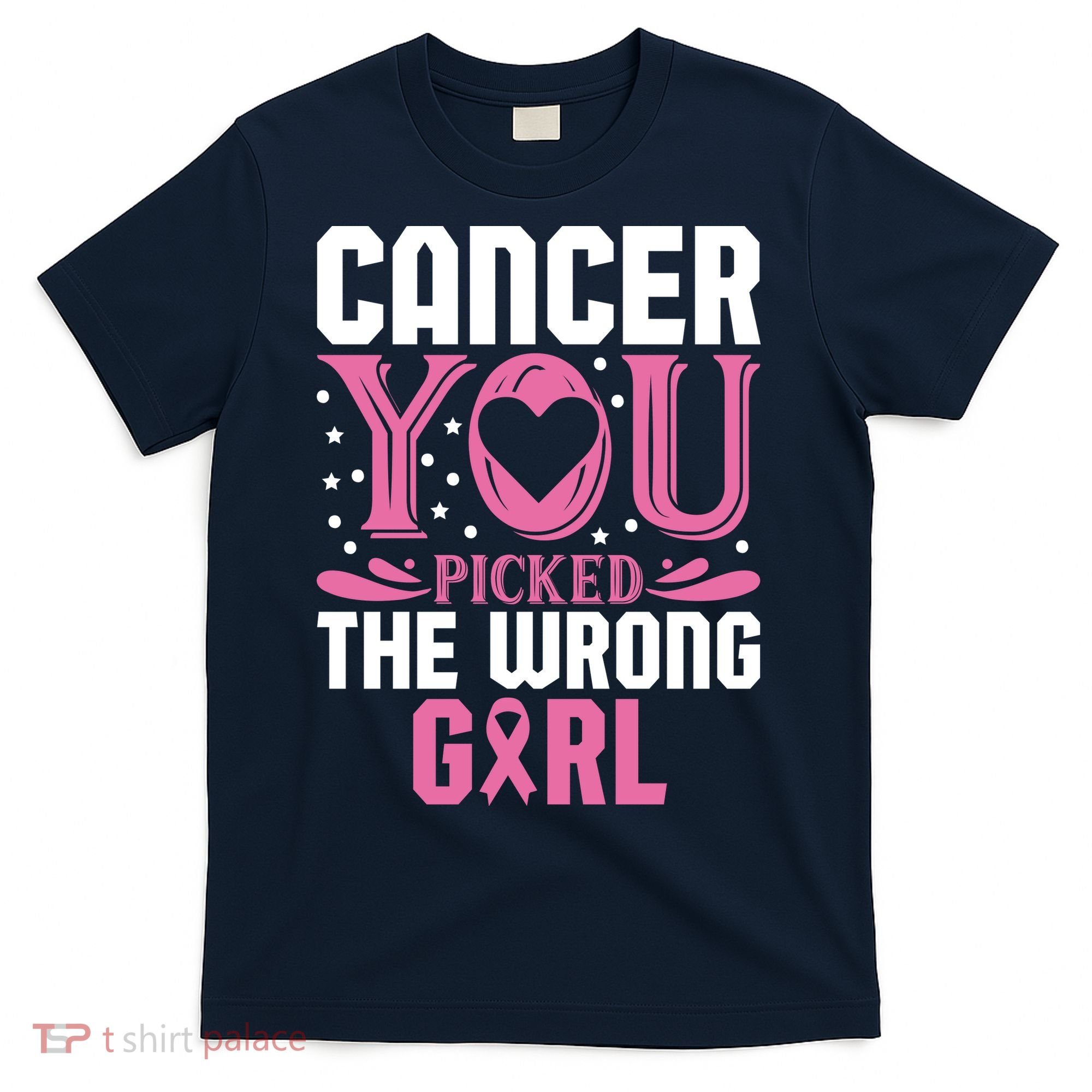 Cancer You Picked The Wrong Girl Breast Cancer Awareness T-Shirt