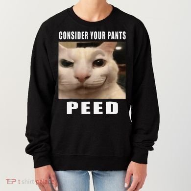 Consider Your Pants Peed Cat Funny Women's Sweatshirt