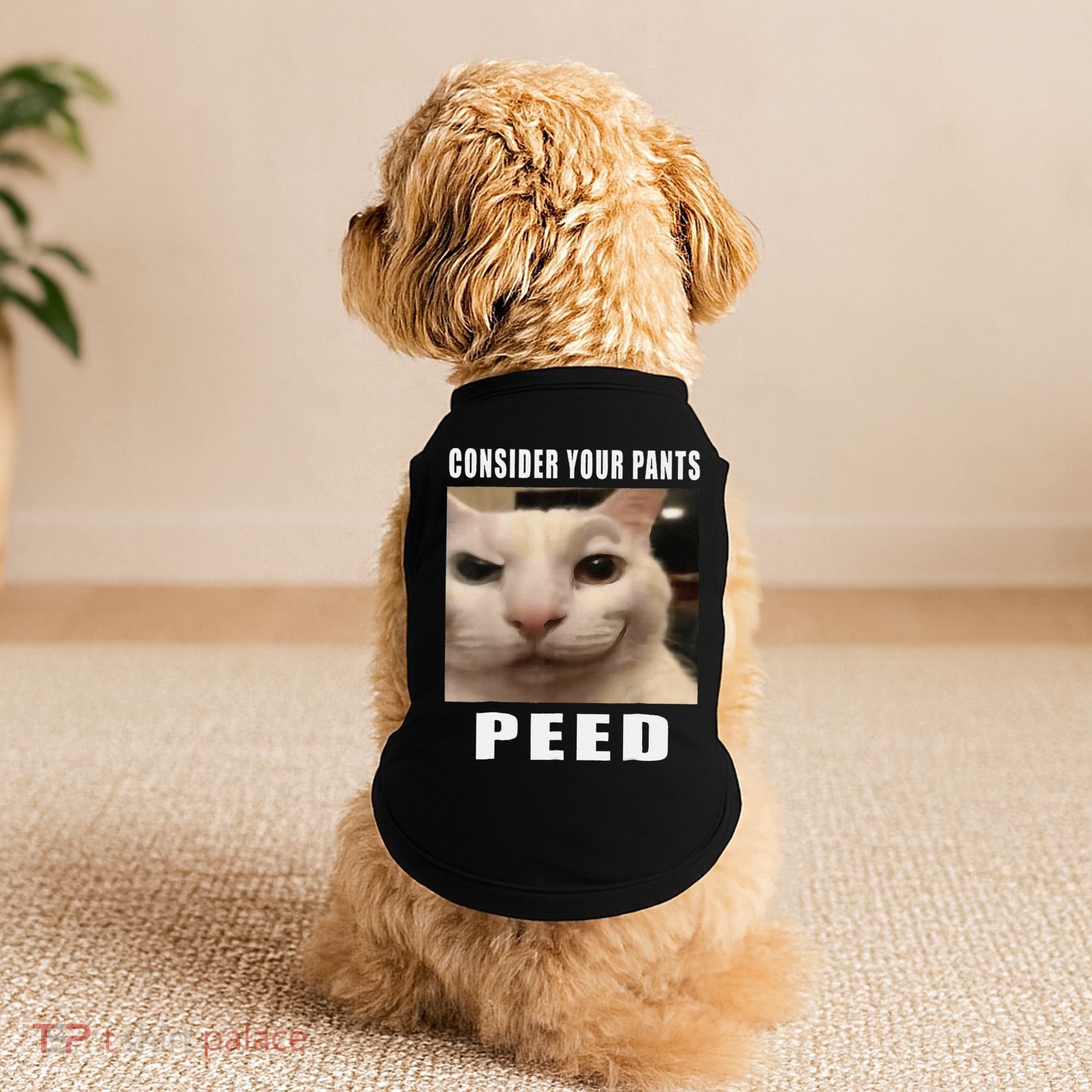 Consider Your Pants Peed Cat Funny Doggie Tank