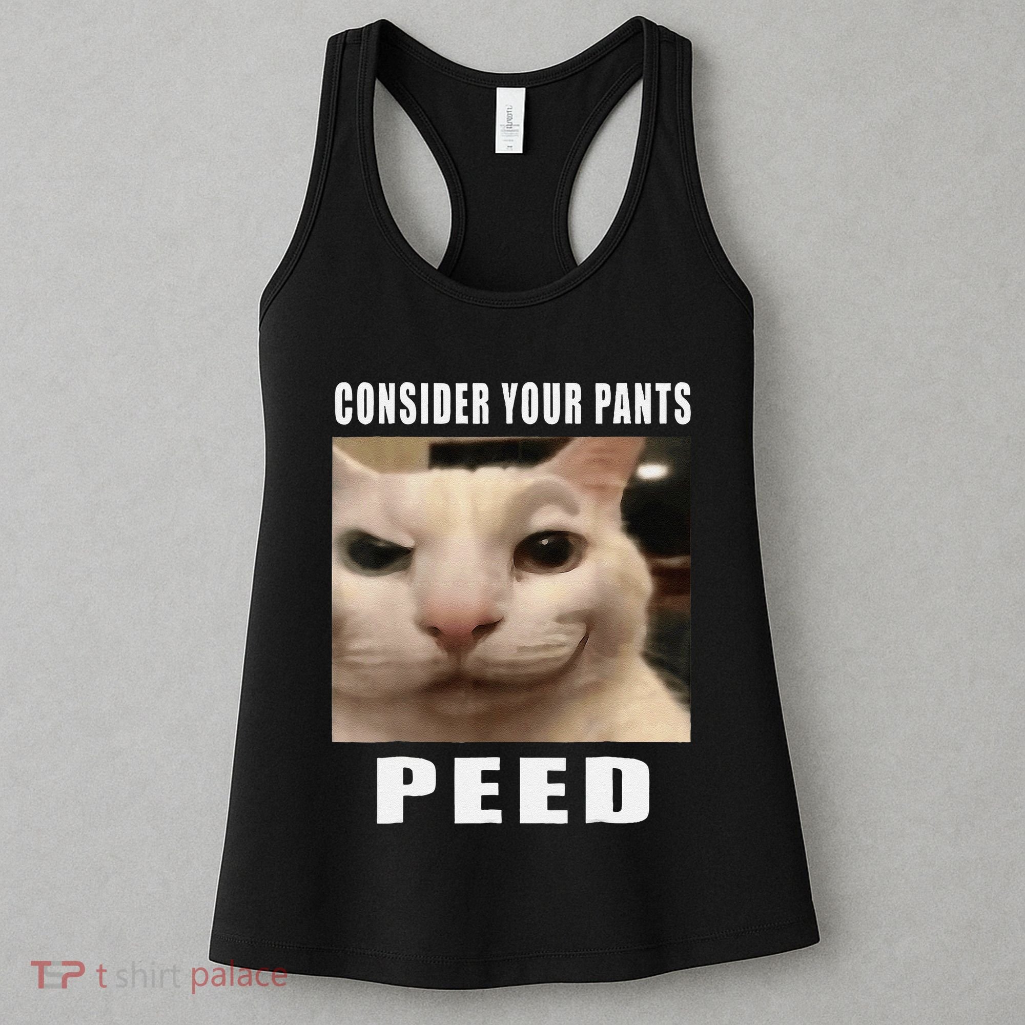 Consider Your Pants Peed Cat Funny Women's Tank Top