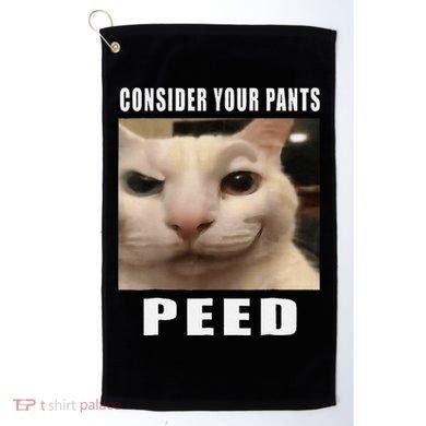 Consider Your Pants Peed Cat Funny Golf Towel