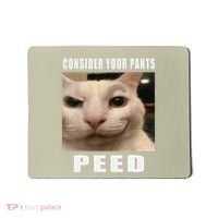 Consider Your Pants Peed Cat Funny Mousepad thumb 0