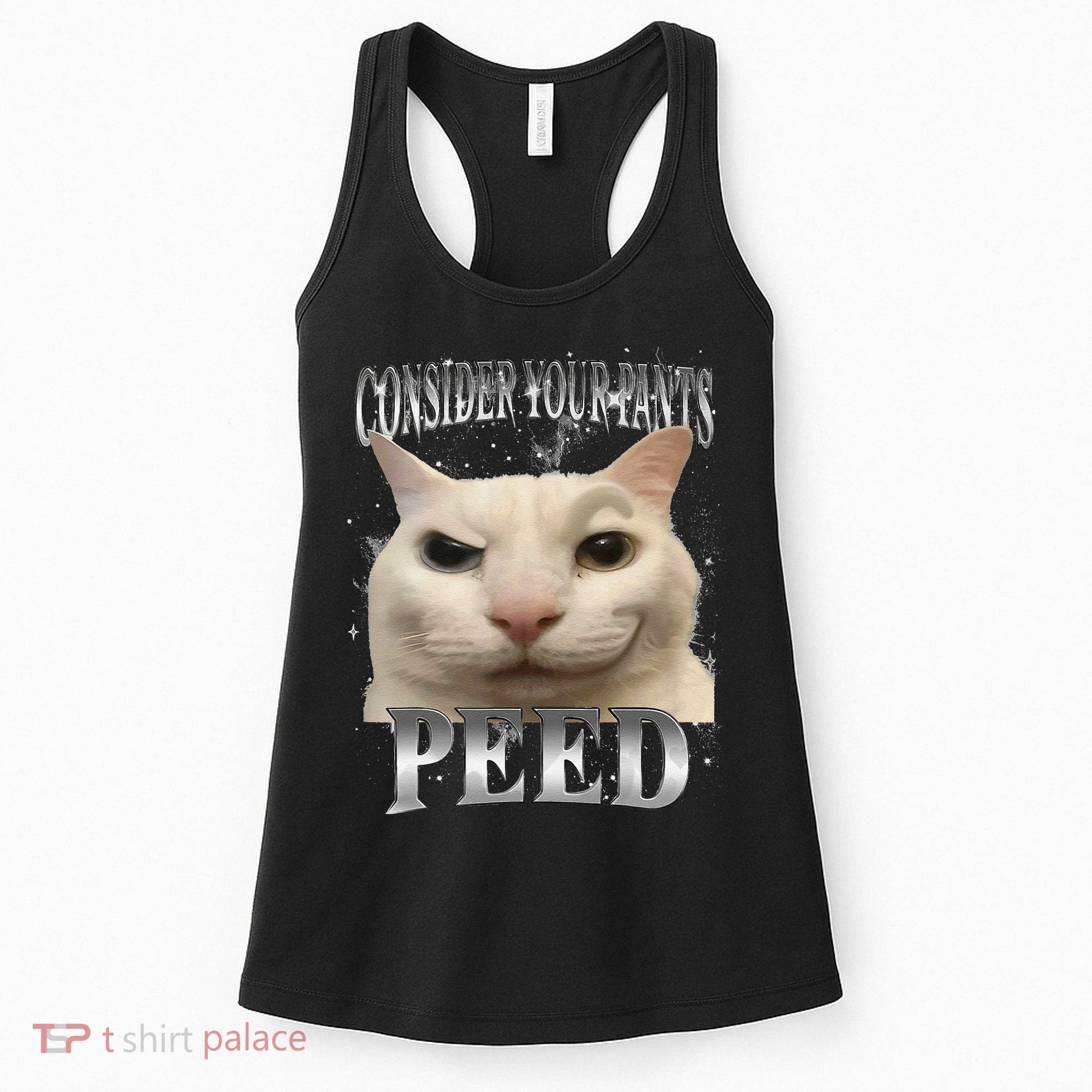 Consider Your Pants Peed Silly Cat Meme Women's Tank Top