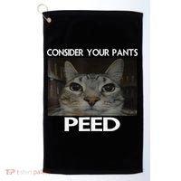 Consider Your Pants Peed Cat Funny Silly Cat Meme Golf Towel thumb 0