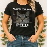Consider Your Pants Peed Cat Funny Silly Cat Meme Women's T-Shirt thumb 2