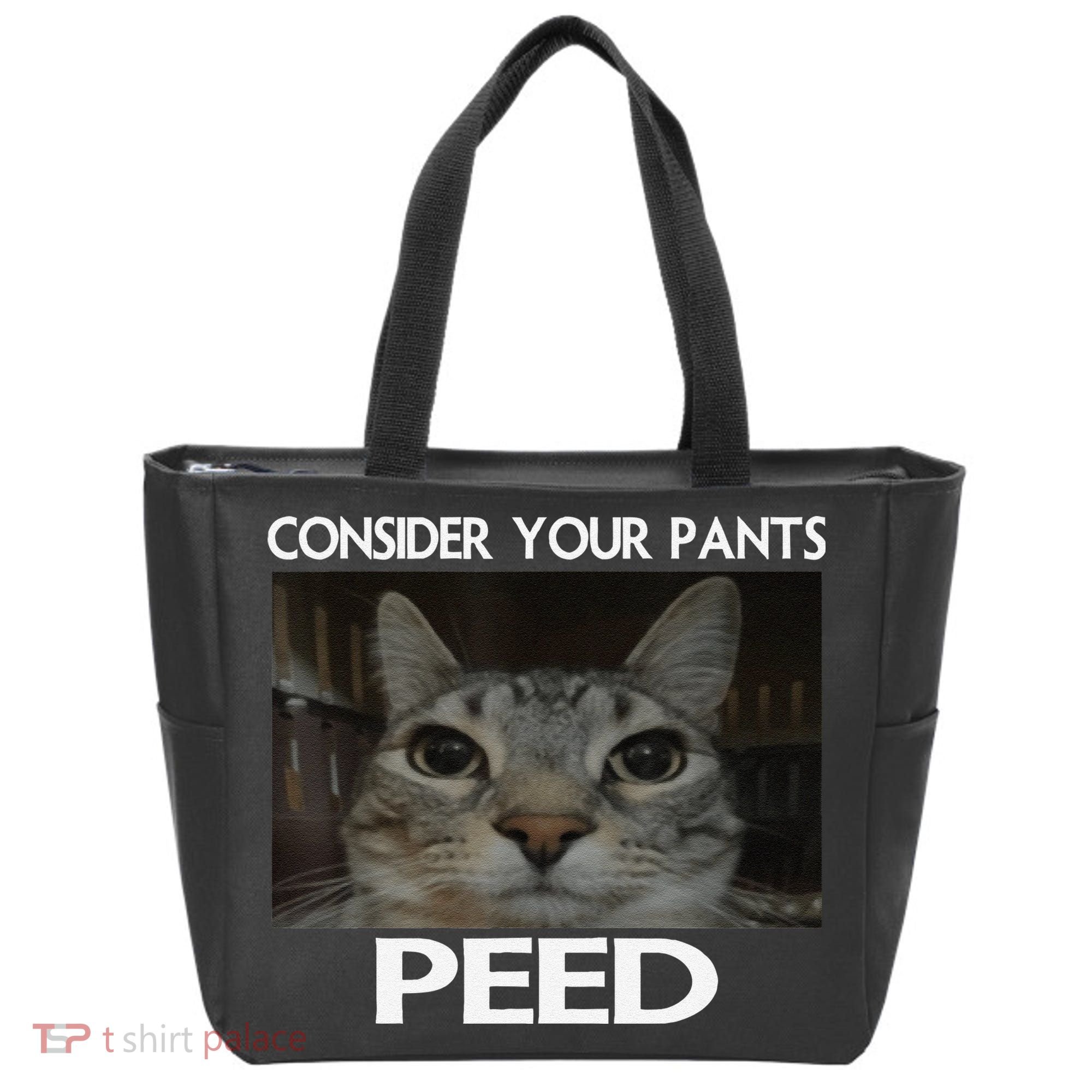 Consider Your Pants Peed Cat Funny Silly Cat Meme Tote Bag