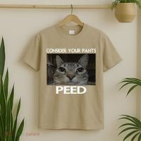 Consider Your Pants Peed Cat Funny Silly Cat Meme T-Shirt thumb 2
