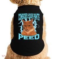 Consider Your Pants Peed Silly Cat Meme Doggie Tank thumb 0