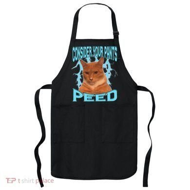 Consider Your Pants Peed Silly Cat Meme Apron