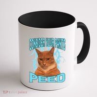 Consider Your Pants Peed Silly Cat Meme Coffee Mug thumb 1