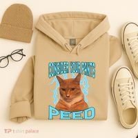 Consider Your Pants Peed Silly Cat Meme Hoodie thumb 4