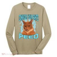 Consider Your Pants Peed Silly Cat Meme Long Sleeve Shirt thumb 0
