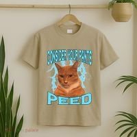 Consider Your Pants Peed Silly Cat Meme T-Shirt thumb 2