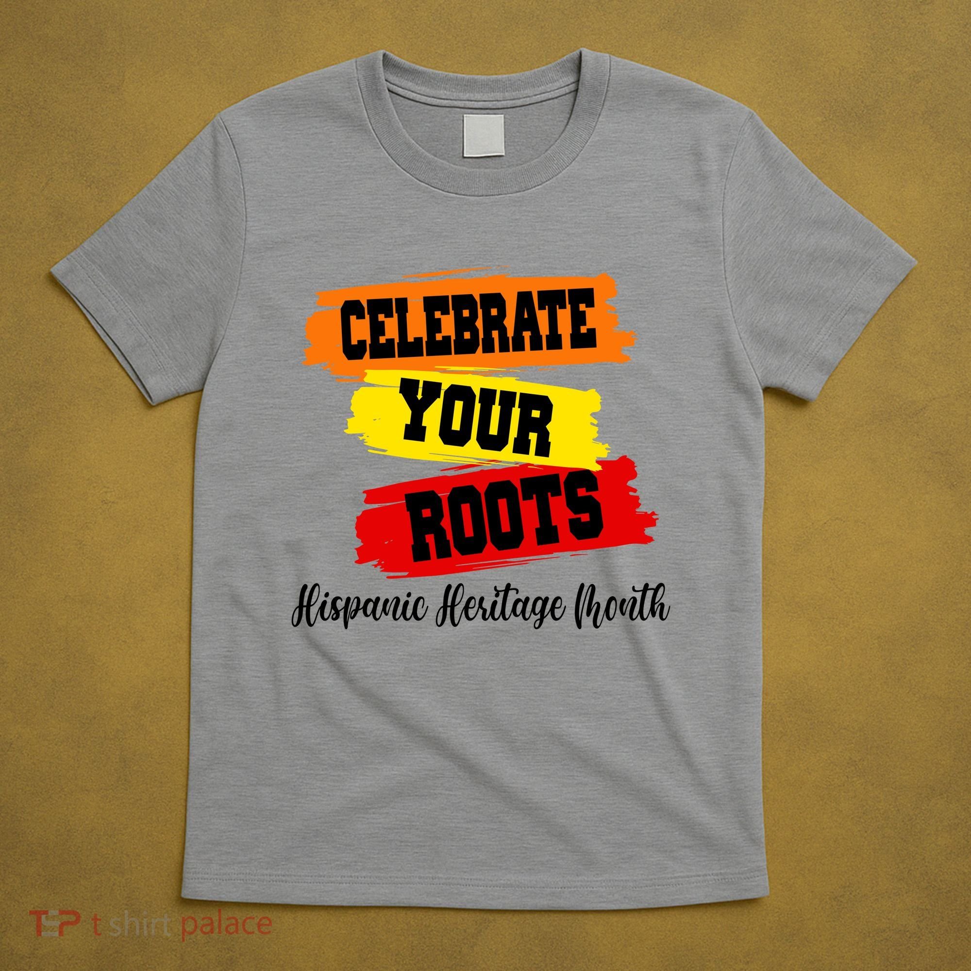 Celebrate Your Roots Hispanic Heritage Month T-Shirt