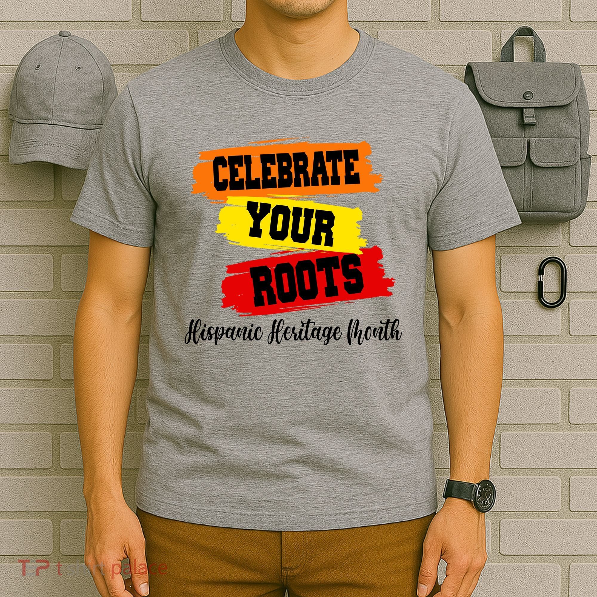 Celebrate Your Roots Hispanic Heritage Month T-Shirt