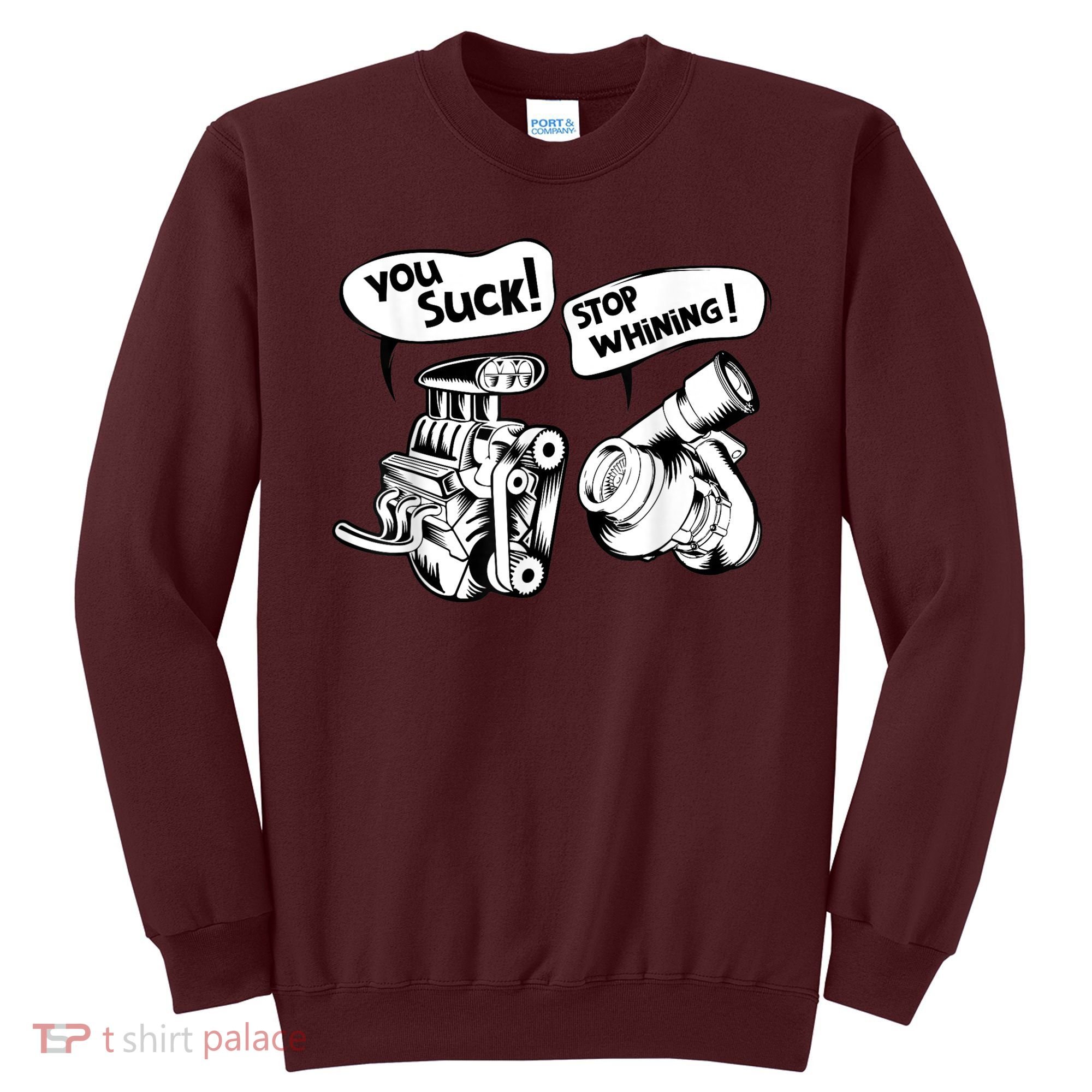 Cute You Suck! Stop Whining! Mechanical Engineering Sweatshirt