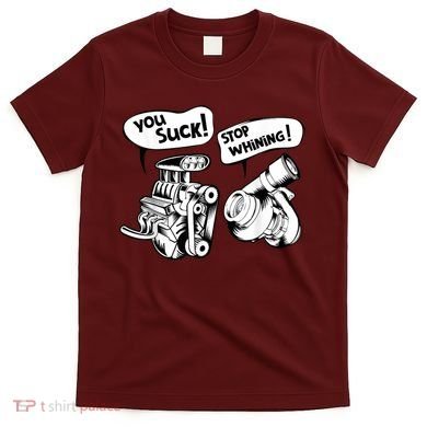 Cute You Suck! Stop Whining! Mechanical Engineering T-Shirt