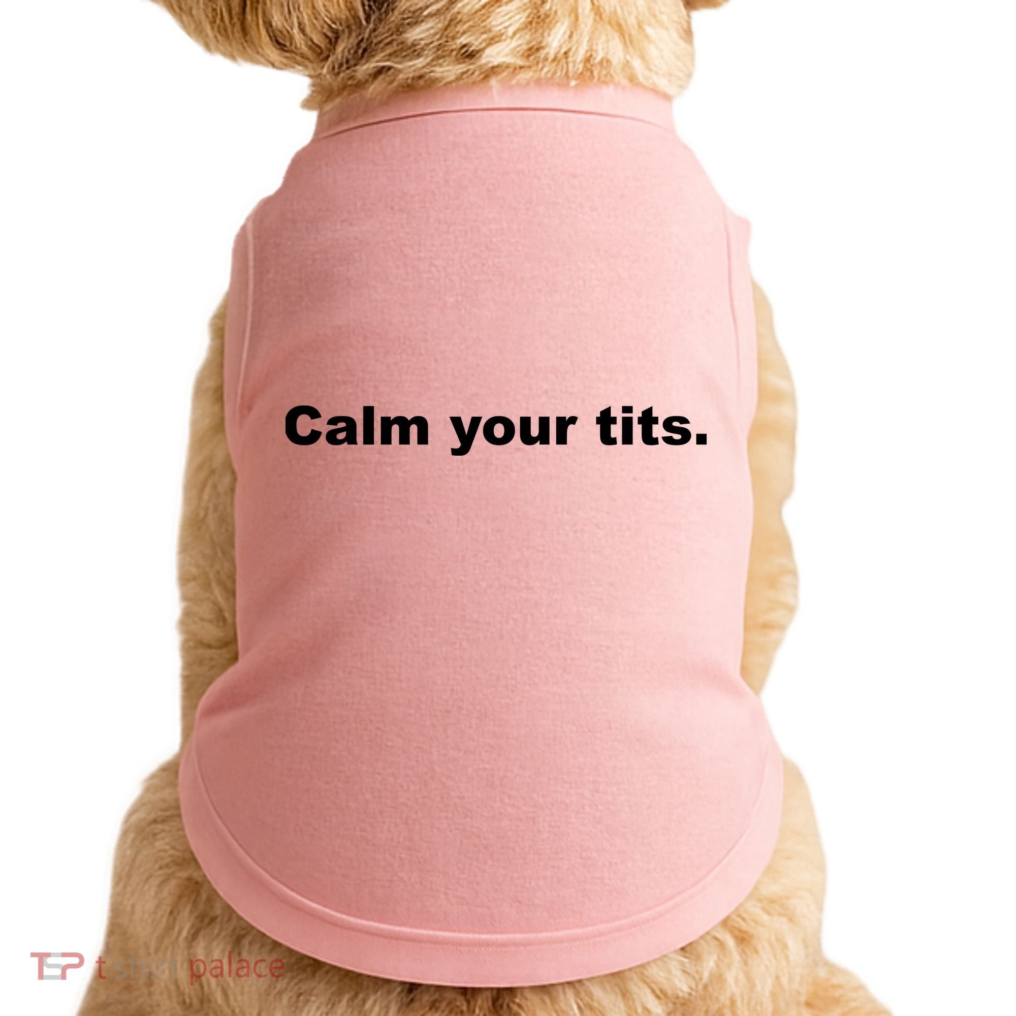 Calm Your Tits Joke Doggie Tank