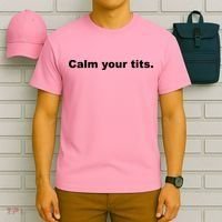 Calm Your Tits Joke T-Shirt thumb 6