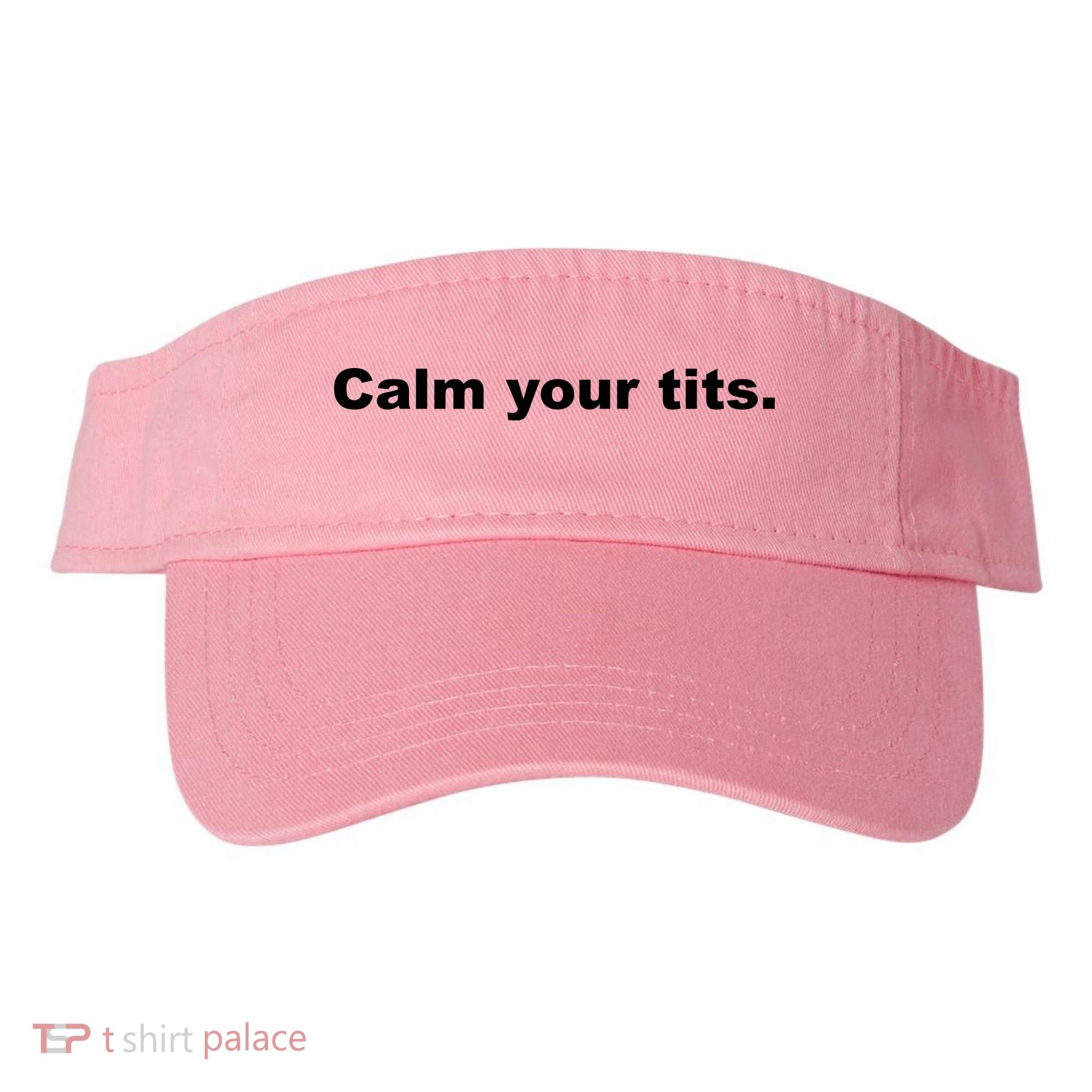 Calm Your Tits Joke Visor