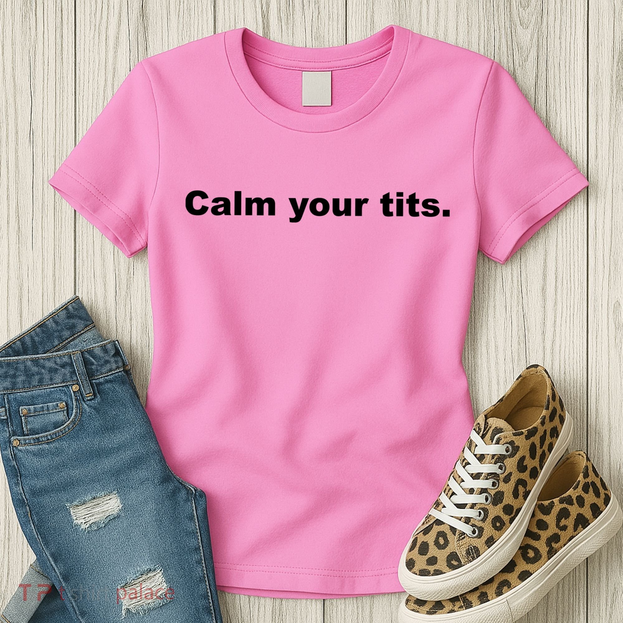 Calm Your Tits Joke Women's T-Shirt