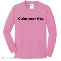 Calm Your Tits Joke Kids Long Sleeve Shirt thumb 0