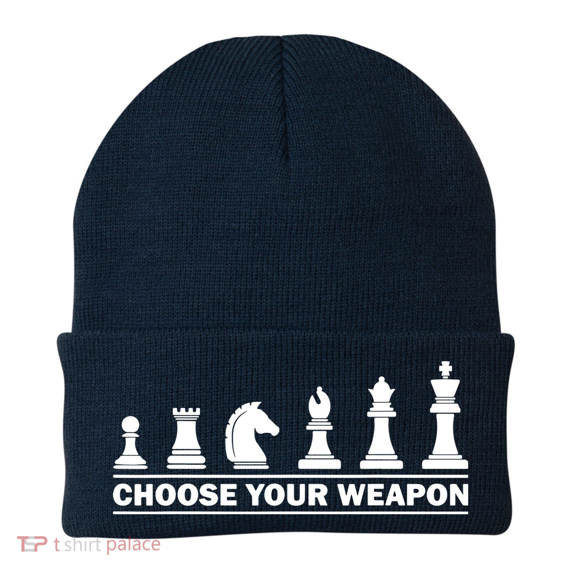 Choose Your Weapon Chess Strategy Funny Chess Lovers Beanie