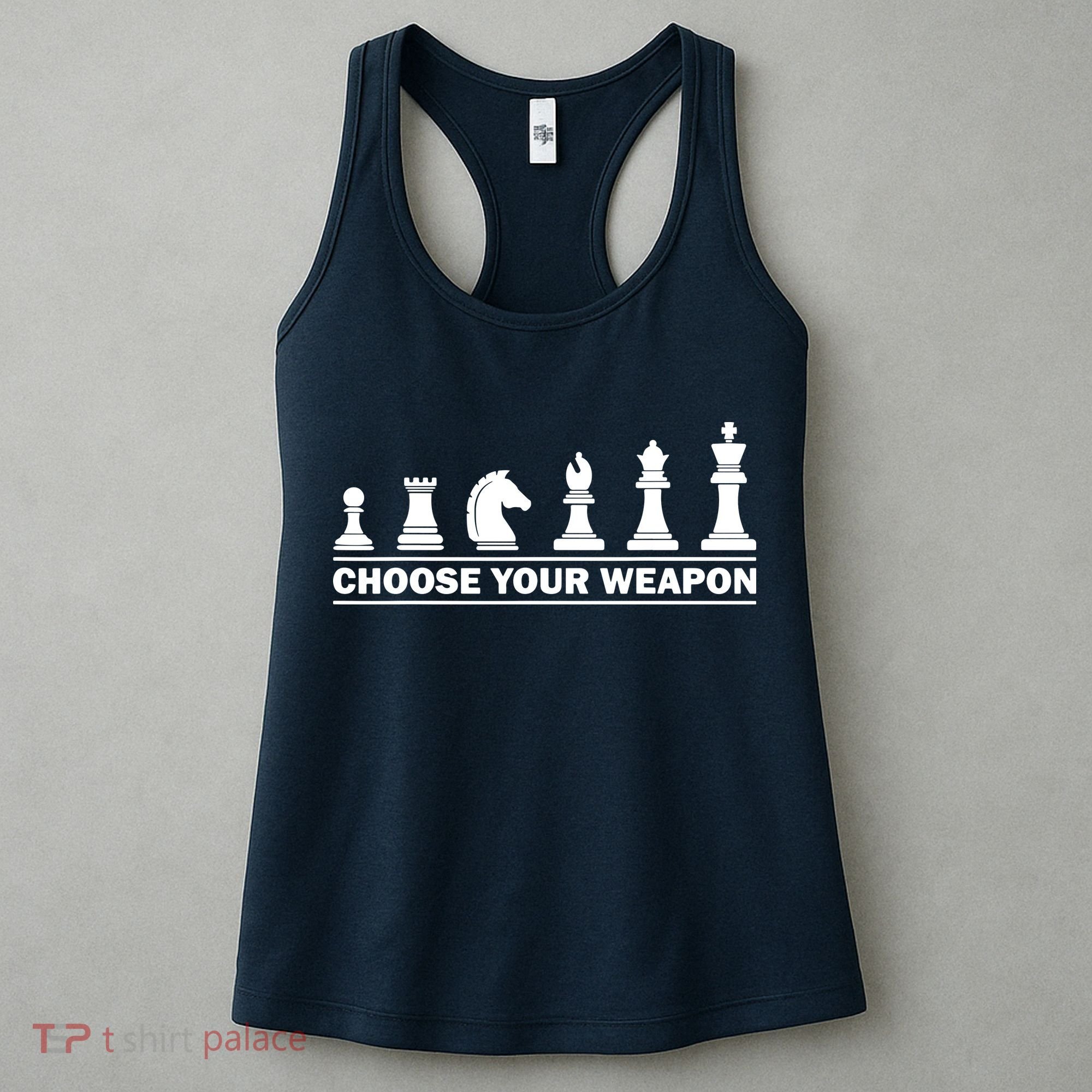 Choose Your Weapon Chess Strategy Funny Chess Lovers Women's Tank Top