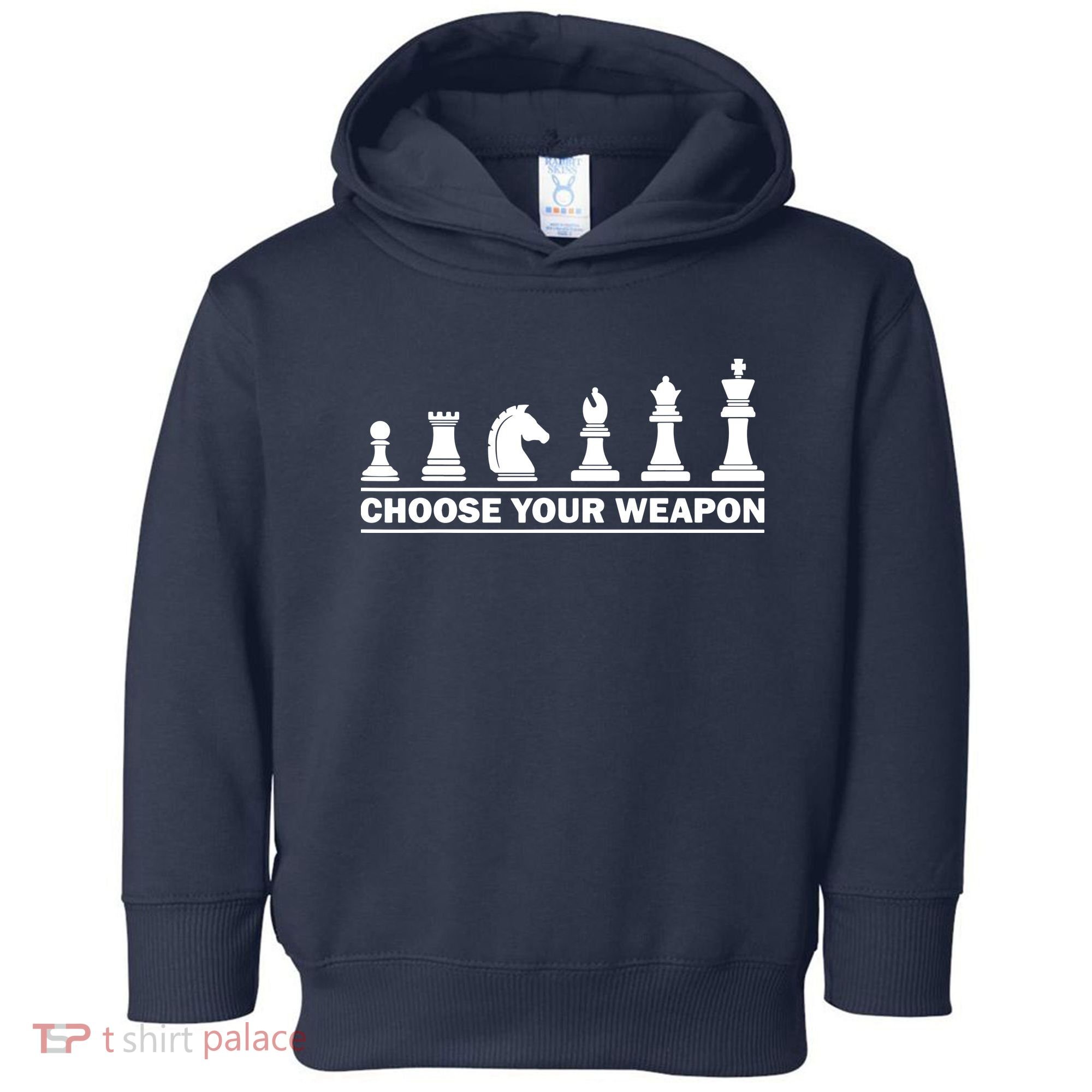 Choose Your Weapon Chess Strategy Funny Chess Lovers Toddler Hoodie