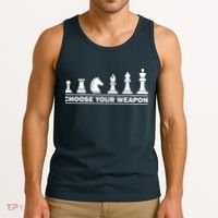 Choose Your Weapon Chess Strategy Funny Chess Lovers Tank Top thumb 3