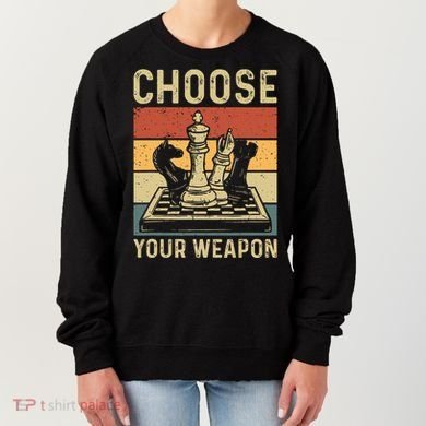 Choose Your Weapon Gag Chess Women's Sweatshirt