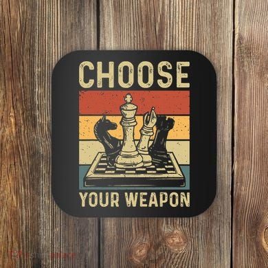 Choose Your Weapon Gag Chess Coaster