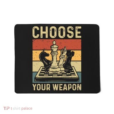 Choose Your Weapon Gag Chess Mousepad