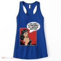 Carry Yourself With The Confidence Of A Mediocre White Man Women's Tank Top thumb 0