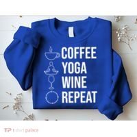 Coffee Yoga Wine Repeat Gift Sweatshirt thumb 2