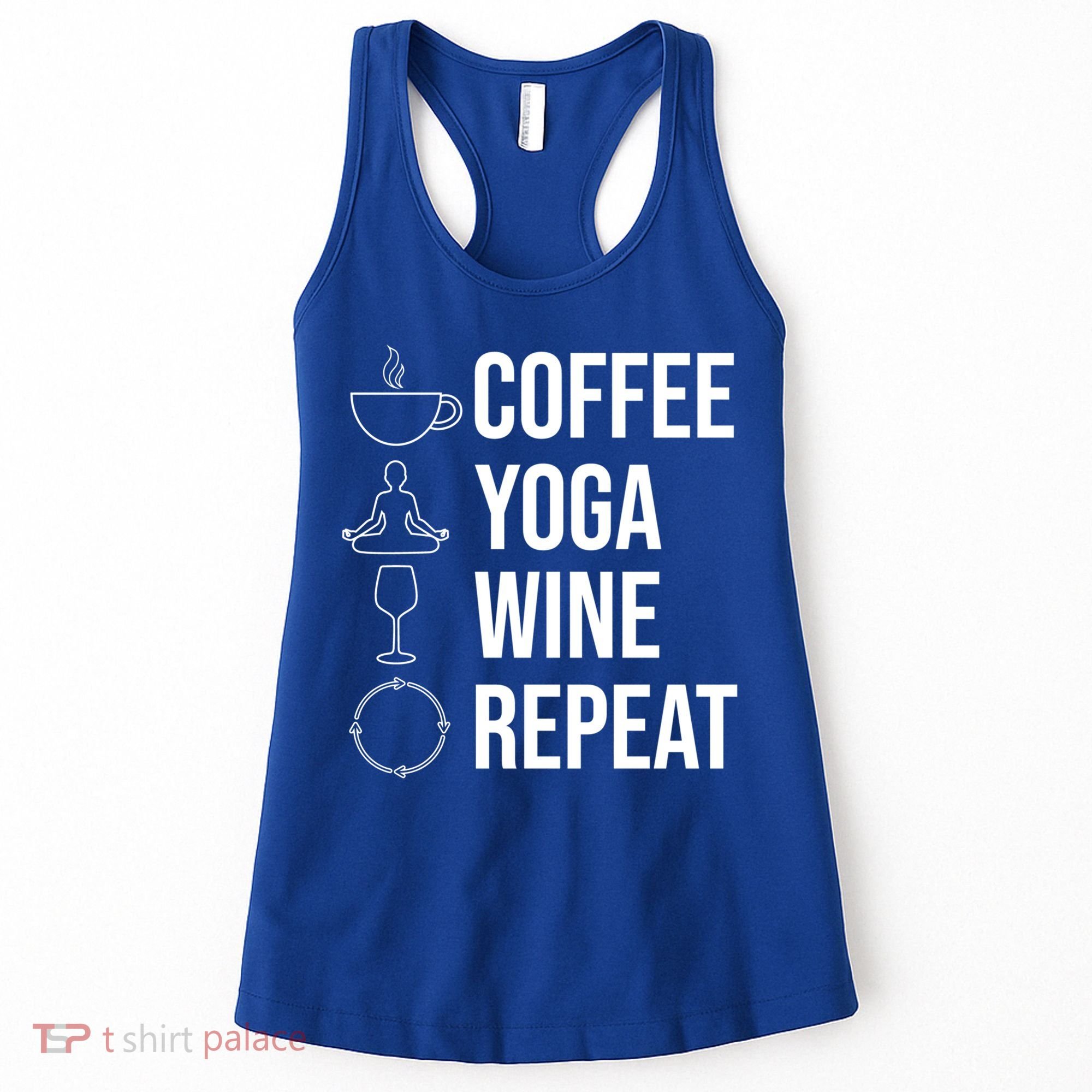 Coffee Yoga Wine Repeat Gift Women's Tank Top