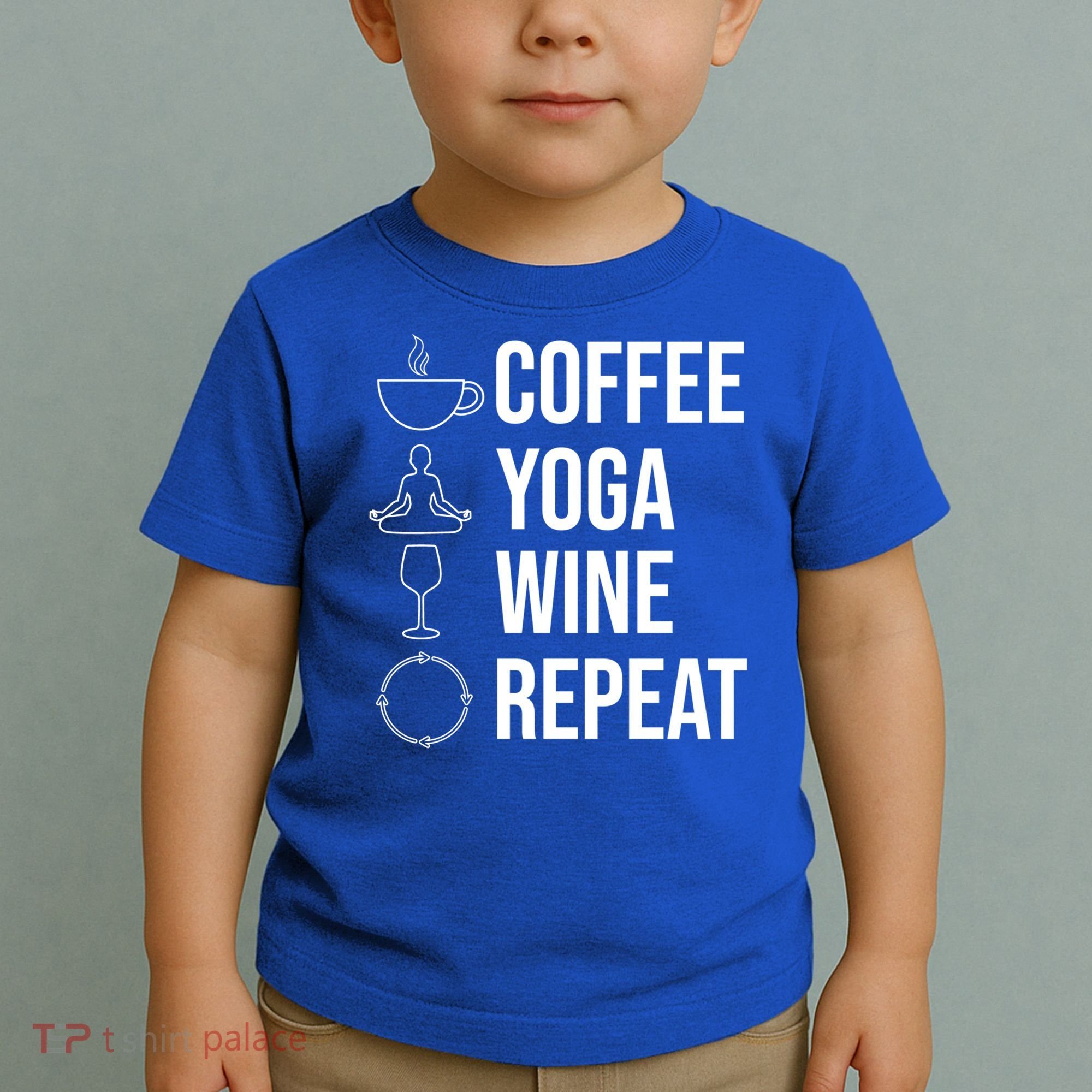 Coffee Yoga Wine Repeat Gift Toddler T-Shirt