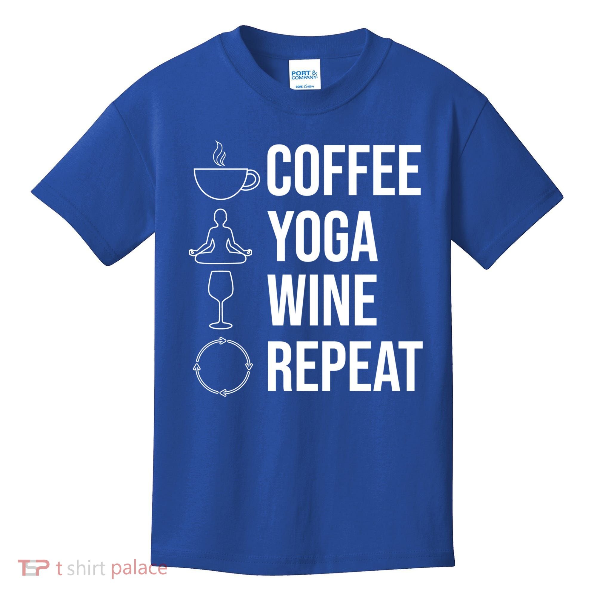 Coffee Yoga Wine Repeat Gift Kids T-Shirt