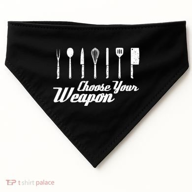 Choose Your Weapon Kitchen Birthday Chef Cook Cooking Gift Chef Bbq USA-Made Doggie Bandana