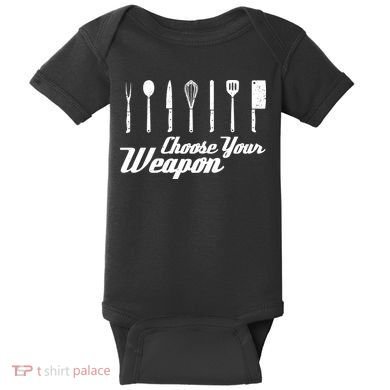 Choose Your Weapon Kitchen Birthday Chef Cook Cooking Gift Chef Bbq Baby Bodysuit