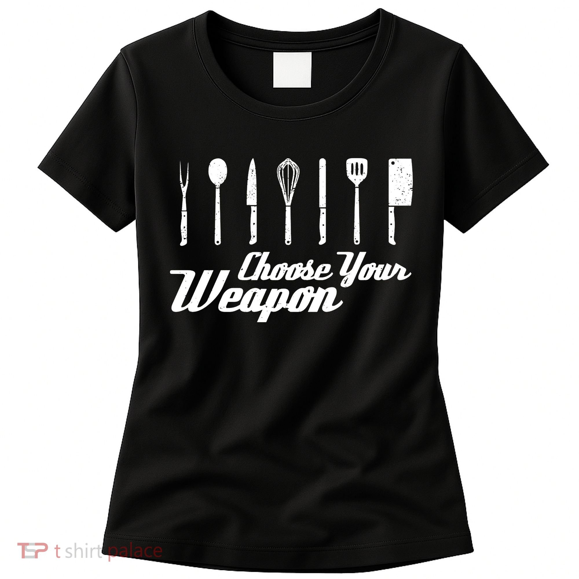 Choose Your Weapon Kitchen Birthday Chef Cook Cooking Gift Chef Bbq Women's T-Shirt