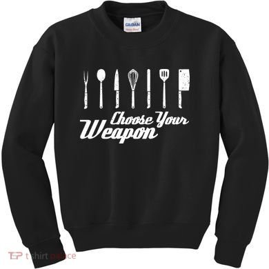 Choose Your Weapon Kitchen Birthday Chef Cook Cooking Gift Chef Bbq Kids Sweatshirt