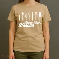 Choose Your Weapon Kitchen Birthday Chef Cook Cooking Gift Chef Bbq T-Shirt thumb 4