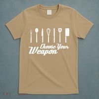 Choose Your Weapon Kitchen Birthday Chef Cook Cooking Gift Chef Bbq T-Shirt thumb 5