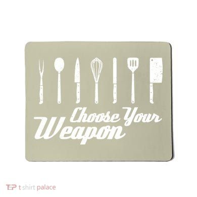 Choose Your Weapon Kitchen Birthday Chef Cook Cooking Gift Chef Bbq Mousepad