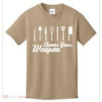 Choose Your Weapon Kitchen Birthday Chef Cook Cooking Gift Chef Bbq Kids T-Shirt thumb 0