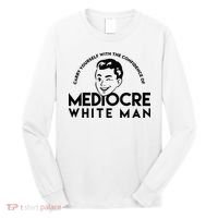 Carry Yourself With The Confidence Of Mediocre White Man Long Sleeve Shirt thumb 0