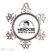 Carry Yourself With The Confidence Of Mediocre White Man Ornament thumb 0