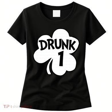 Drunk 1 Saint Patrick's Day Party Group Women's T-Shirt
